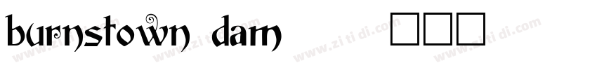 burnstown dam 123字体转换